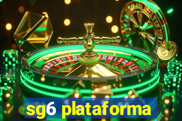 sg6 plataforma